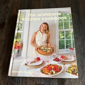 The Wishbone Kitchen Cookbook: Seasonal Recipes for Everyday Luxury Book Hayden